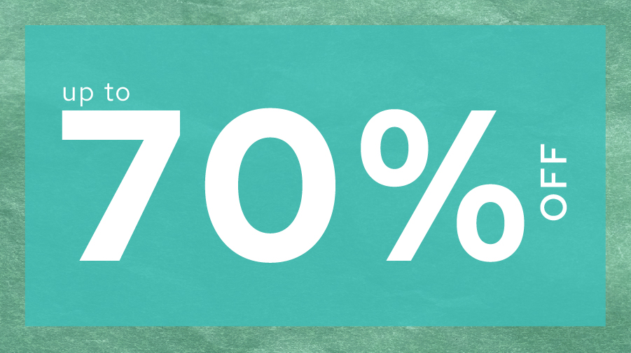 UP TO 70% OFF